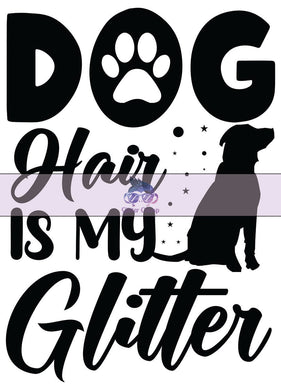 UVDTF - Dog Hair Is My Glitter