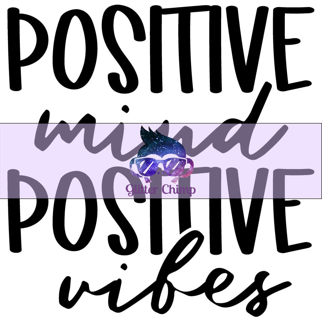 Glitter Chimp Adhesive Vinyl Decal Positive Mind Positive Vibes 3.