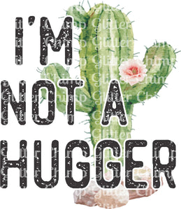 DTF - Not A Hugger