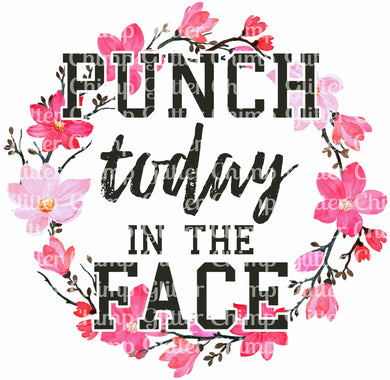 DTF - Punch Today In The Face
