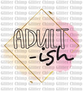 DTF -  Adult-ish