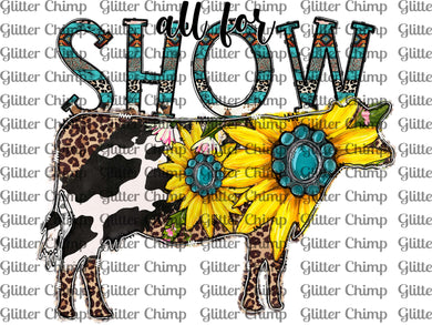 DTF - All For Show - Heifer