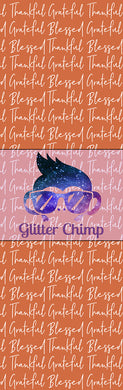 Glitter Chimp Vinyl Pen Wrap - Blessed Grateful Thankful - 4.75