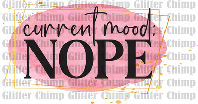 DTF -  Current Mood Nope