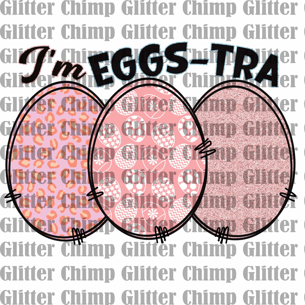 DTF - I'm Eggs-tra