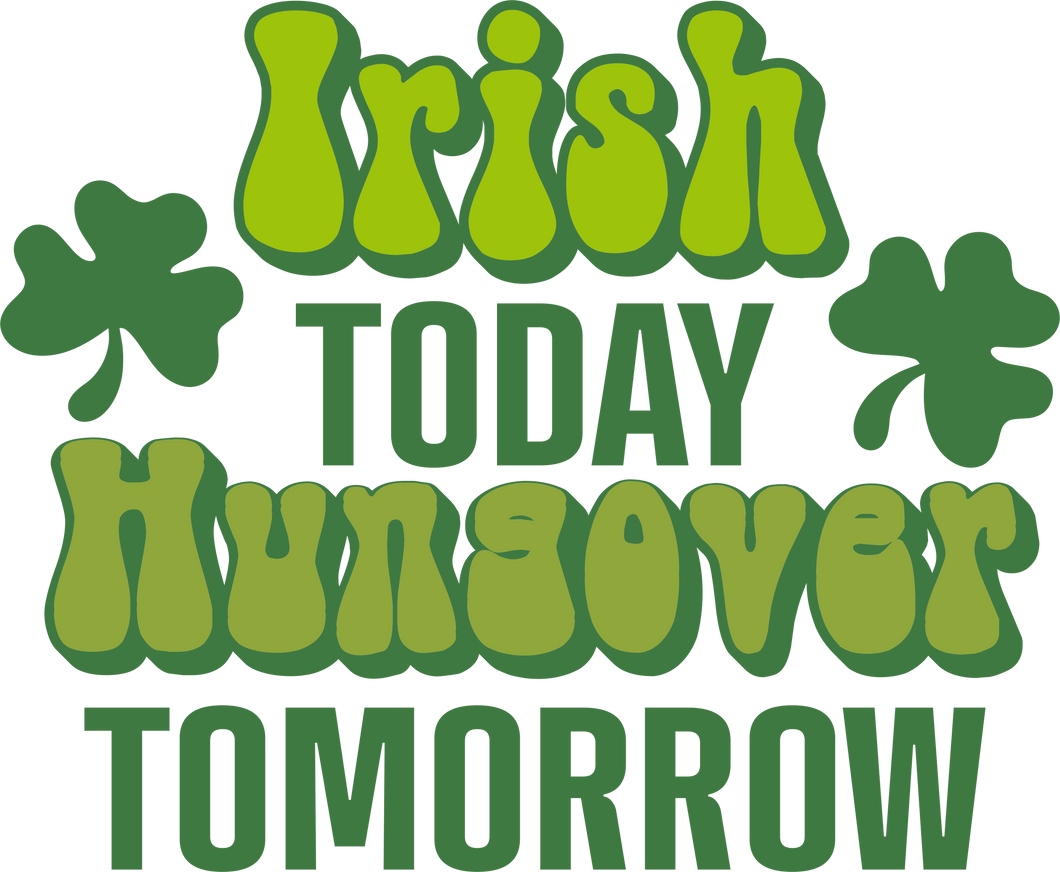 DTF - Irish Today, Hungover Tomorrow