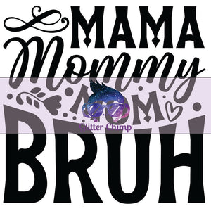 Glitter Chimp Adhesive Vinyl Decal - Mom Mommy Brah - Clear Background