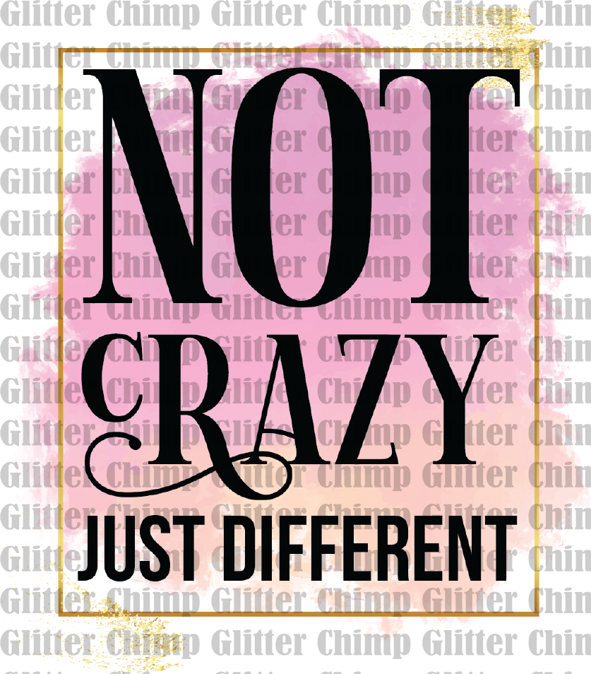 UVDTF - Not Crazy Just Different