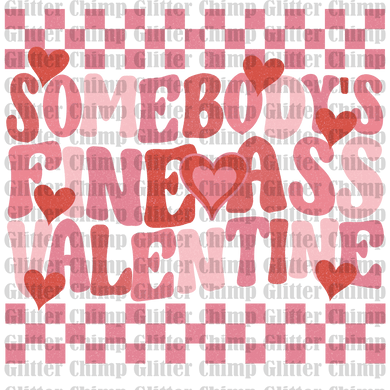 UVDTF - Somebody's Fine Ass Valentine