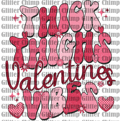 UVDTF - Thick Thighs & Valentines Vibes - Distressed