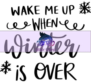 Glitter Chimp Adhesive Vinyl Decal - Wake Me When Winter Is Over - 3"x3" Clear Background