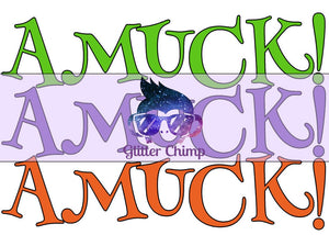 Glitter Chimp Adhesive Vinyl Decal - Amuck Amuck Amuck - Clear Background