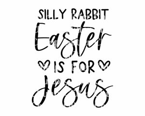 DTF - Silly Rabbit, Easter Is For Jesus