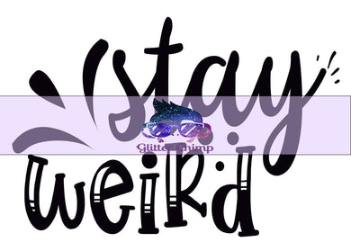 Glitter Chimp Adhesive Vinyl Decal - Stay Weird - 3.5