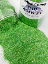 Load image into Gallery viewer, Dill With It - Coarse Glitter