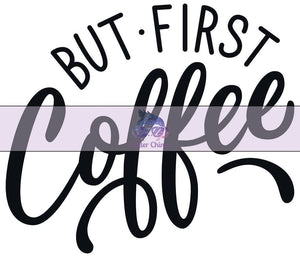 Glitter Chimp Adhesive Vinyl Decal - But First Coffee - 3"x3" Clear Background