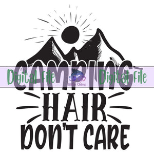 Camping Hair Don't Care - Digital File