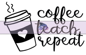 Glitter Chimp Adhesive Vinyl Decal - Coffee Teach Repeat - 3"x2.5" Clear Background