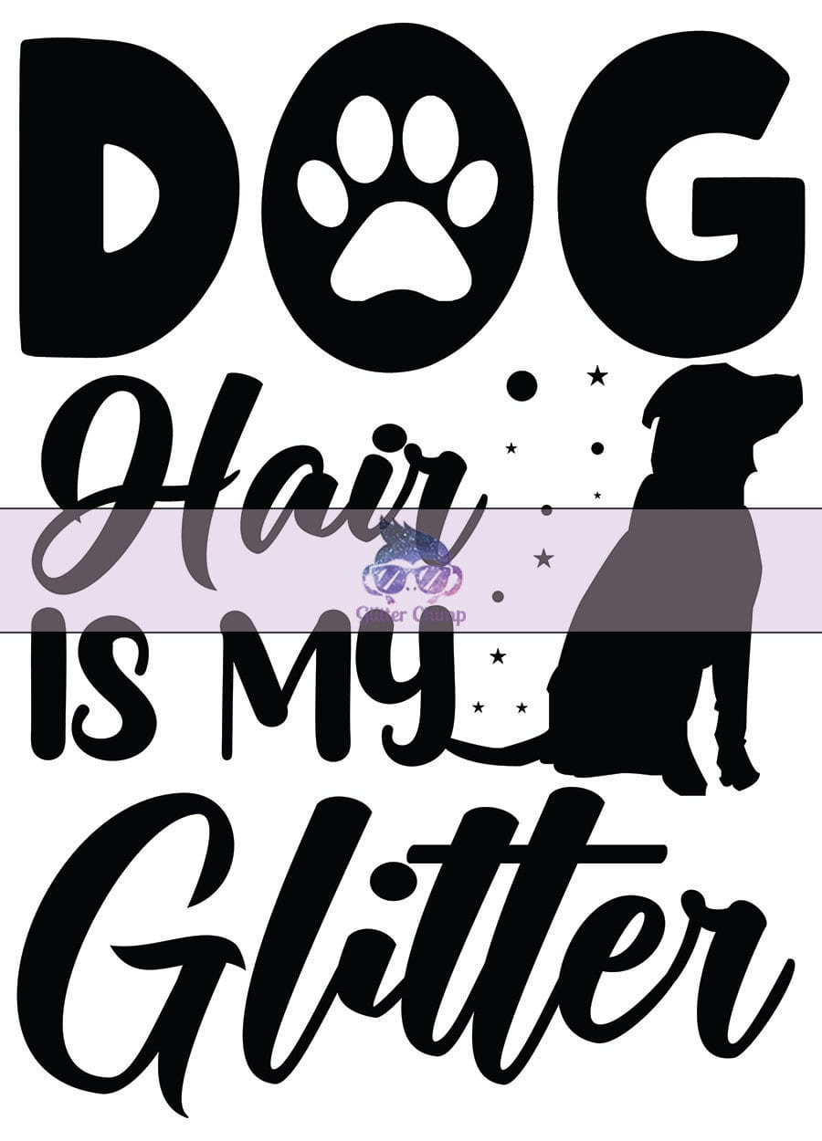 Glitter Chimp Adhesive Vinyl Decal - Dog Hair Is My Glitter - 3.75