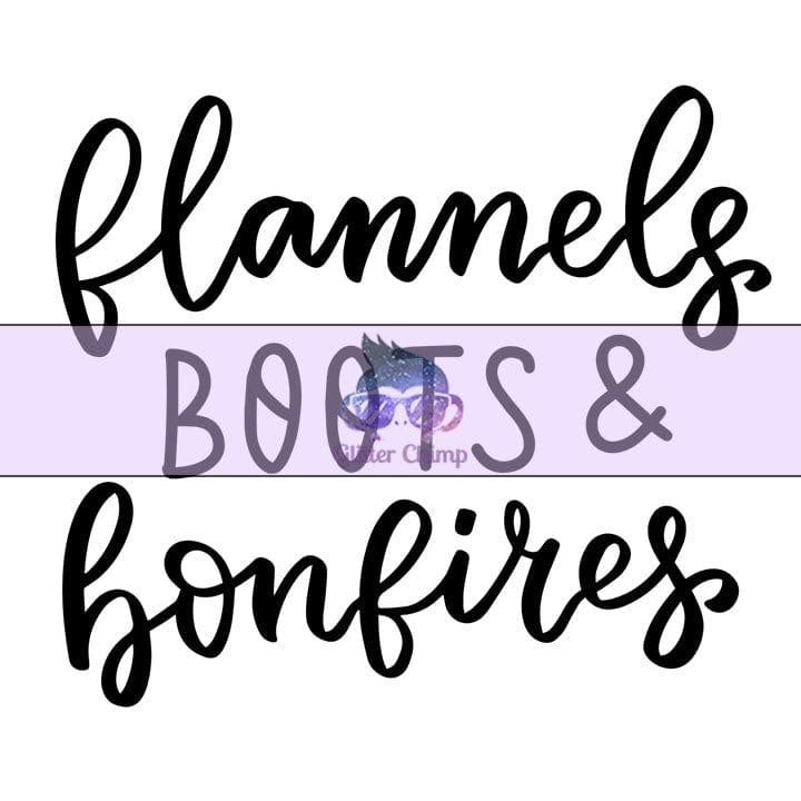 Glitter Chimp Adhesive Vinyl Decal - Flannels, Boots & Bonfires - 3