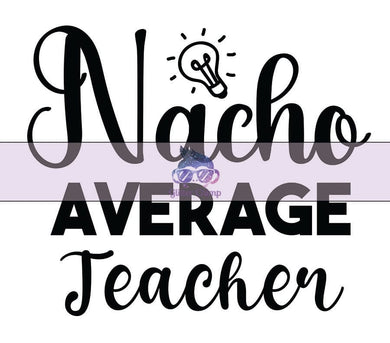 Glitter Chimp Adhesive Vinyl Decal - Nacho Average Teacher - 3