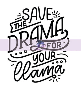 Glitter Chimp Adhesive Vinyl Decal - Save The Drama For Your Llama - 3"x3.5" Clear Background