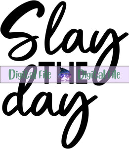 Slay The Day - Digital File