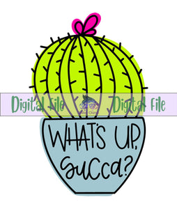 What's Up Succa - Digital File