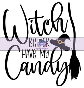 Glitter Chimp Adhesive Vinyl Decal - Witch Better Have - 2.4