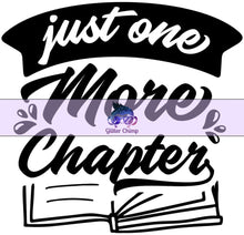 Load image into Gallery viewer, Glitter Chimp Adhesive Vinyl Decal - Just One More Chapter - 3&quot;x3&quot; Clear Background