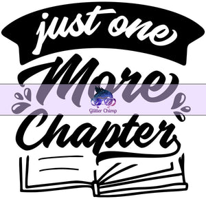 Glitter Chimp Adhesive Vinyl Decal - Just One More Chapter - 3"x3" Clear Background